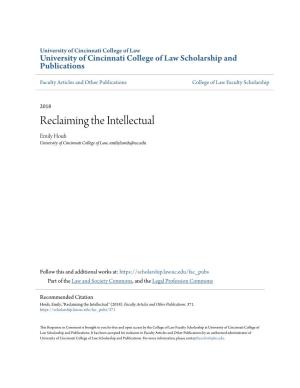 Reclaiming the Intellectual Emily Houh University of Cincinnati College of Law, Emily.Houh@Uc.Edu