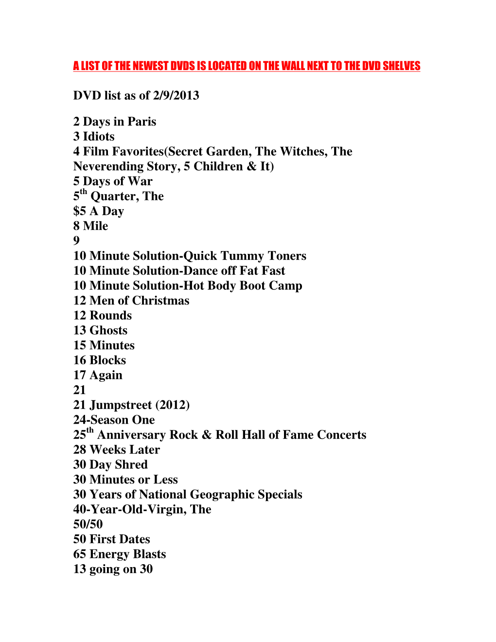 DVD List As of 2/9/2013 2 Days in Paris 3 Idiots 4 Film Favorites(Secret