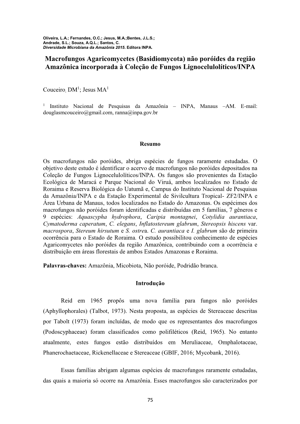 Macrofungos Agaricomycetes (Basidiomycota) Não Poróides Da Região Amazônica Incorporada À Coleção De Fungos Lignocelulolíticos/INPA