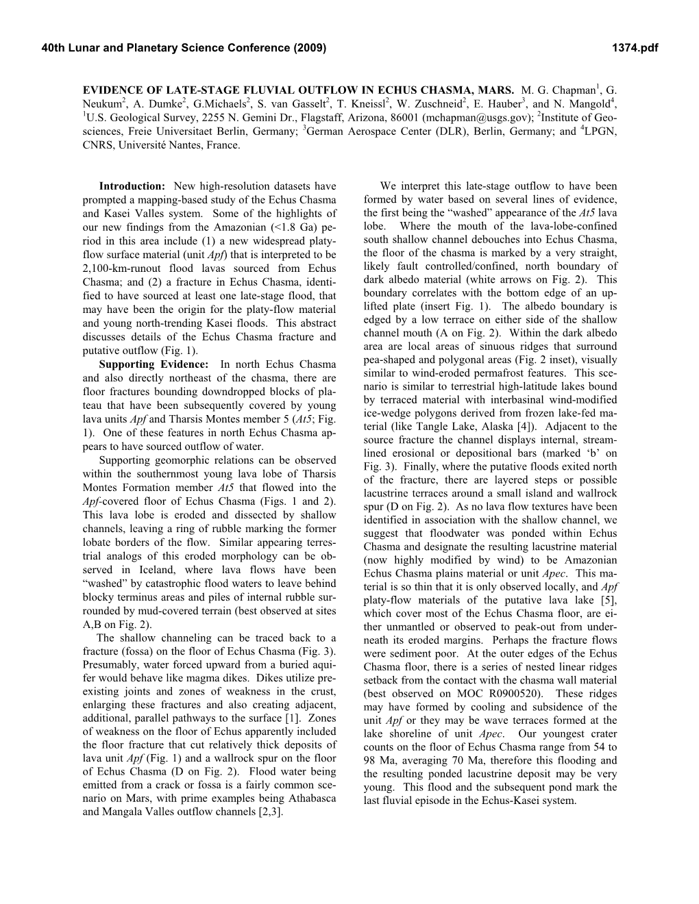 EVIDENCE of LATE-STAGE FLUVIAL OUTFLOW in ECHUS CHASMA, MARS. M. G. Chapman1, G. Neukum2, A. Dumke2, G.Michaels2, S. Van Gasselt2, T