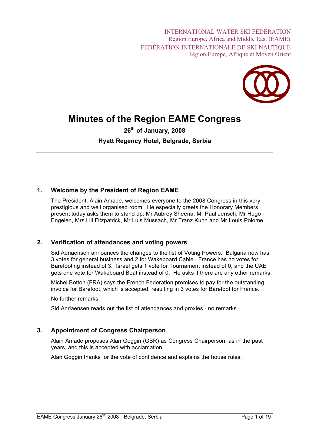 Minutes of the Region EAME Congress 26Th of January, 2008 Hyatt Regency Hotel, Belgrade, Serbia