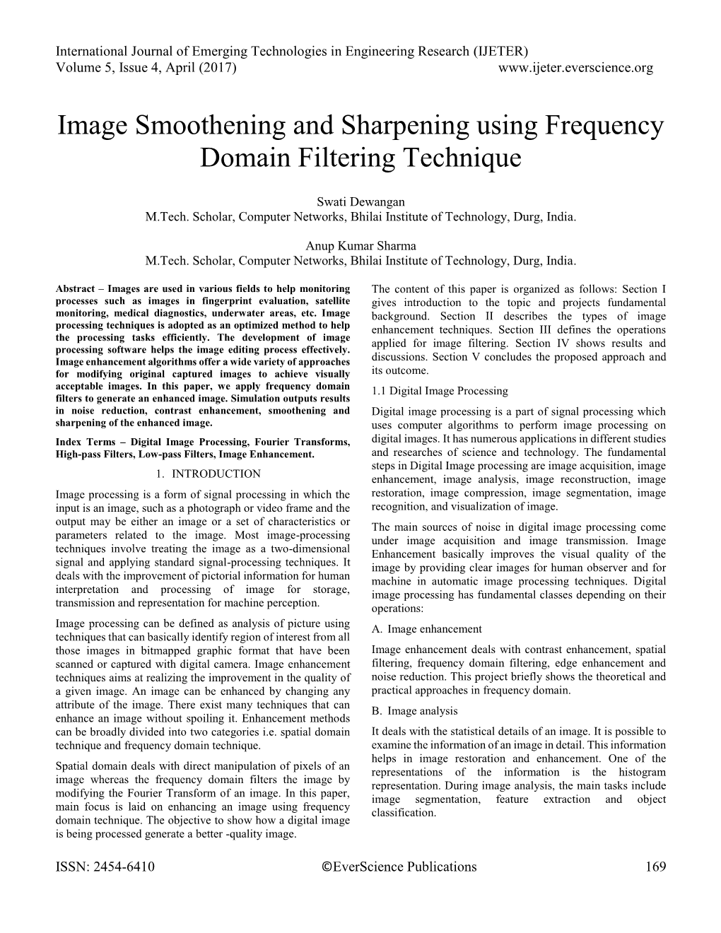 Image Smoothening and Sharpening Using Frequency Domain Filtering Technique