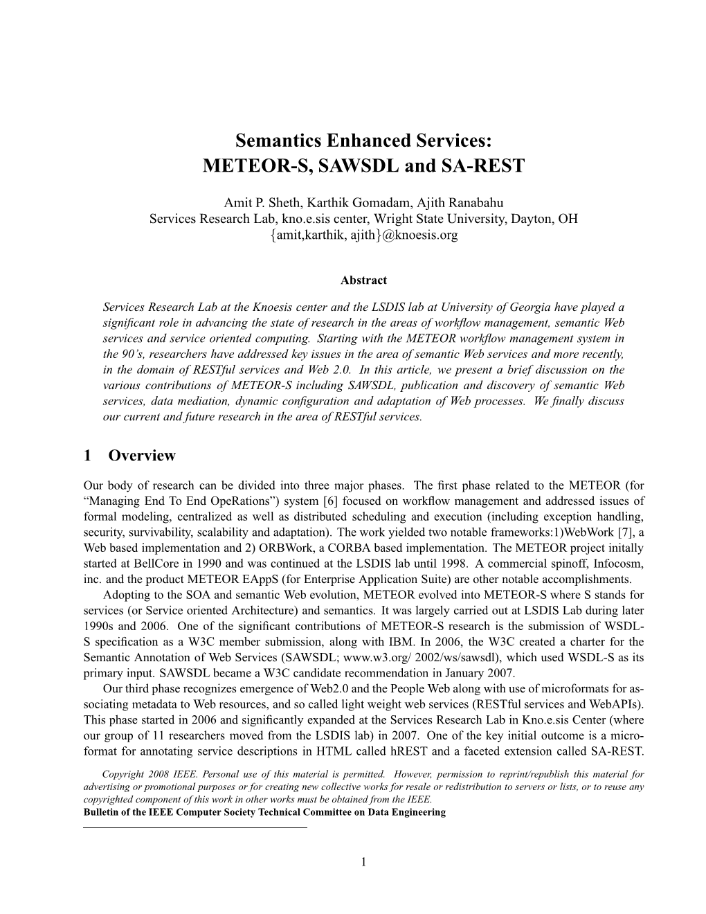 Semantics Enhanced Services: METEOR-S, SAWSDL and SA-REST