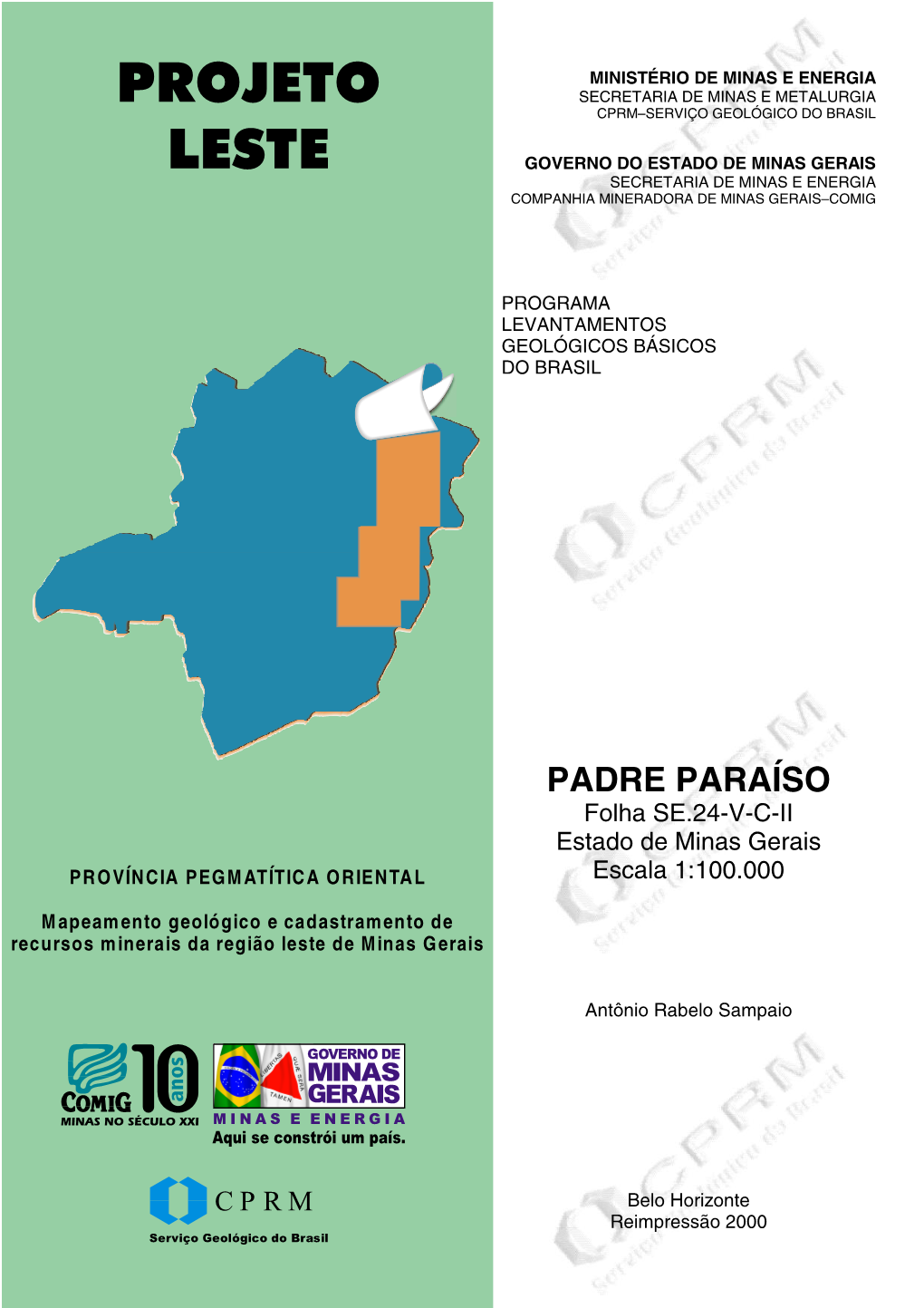 PADRE PARAÍSO Folha SE.24-V-C-II Estado De Minas Gerais PROVÍNCIA PEGMATÍTICA ORIENTAL Escala 1:100.000