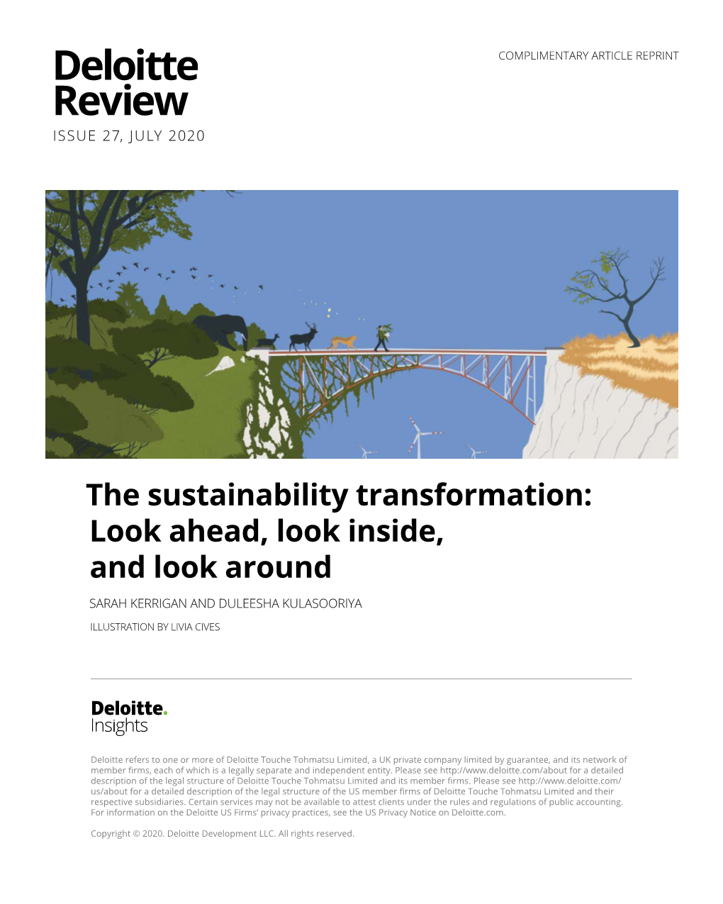 The Sustainability Transformation: Look Ahead, Look Inside, and Look Around SARAH KERRIGAN and DULEESHA KULASOORIYA