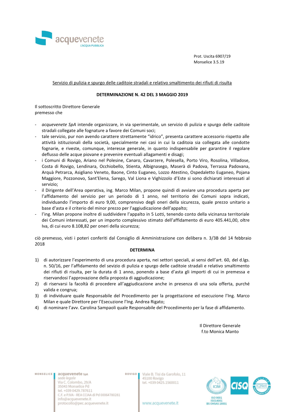 Servizio Di Pulizia E Spurgo Delle Caditoie Stradali E Relativo Smaltimento Dei Rifiuti Di Risulta