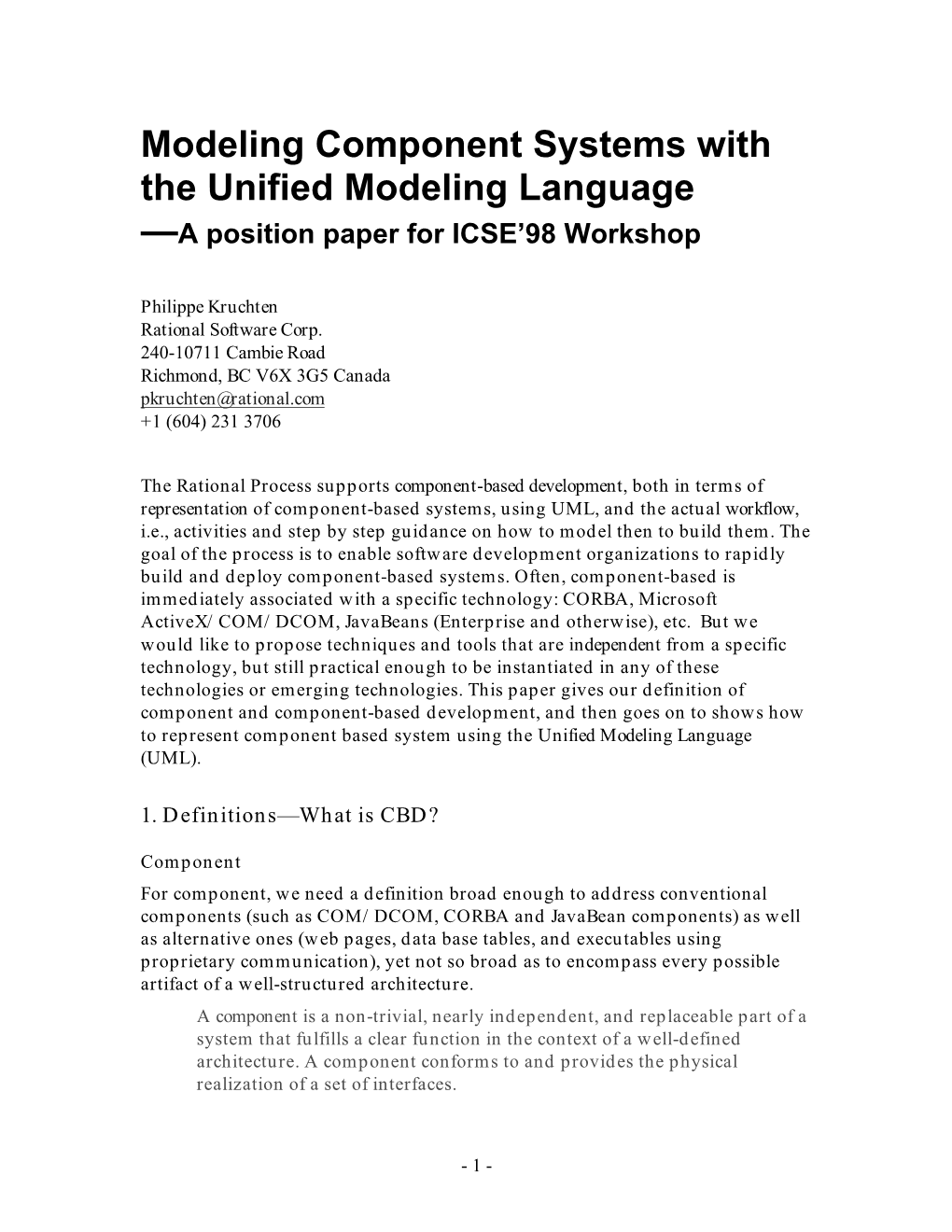 Modeling Component Systems with the Unified Modeling Language —A Position Paper for ICSE’98 Workshop