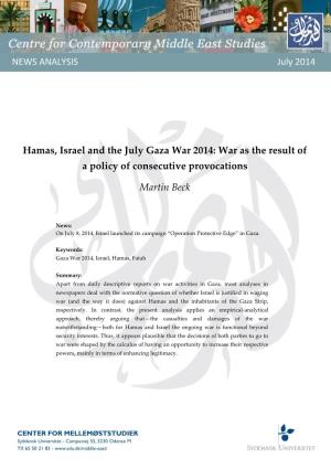 Hamas, Israel and the July Gaza War 2014: War As the Result of a Policy of Consecutive Provocations