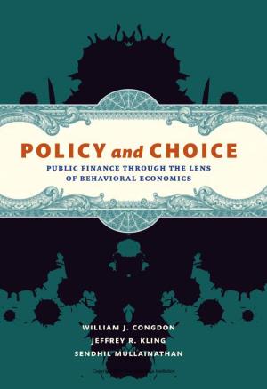 Policy and Choice: Public Finance Through the Lens of Behavioral