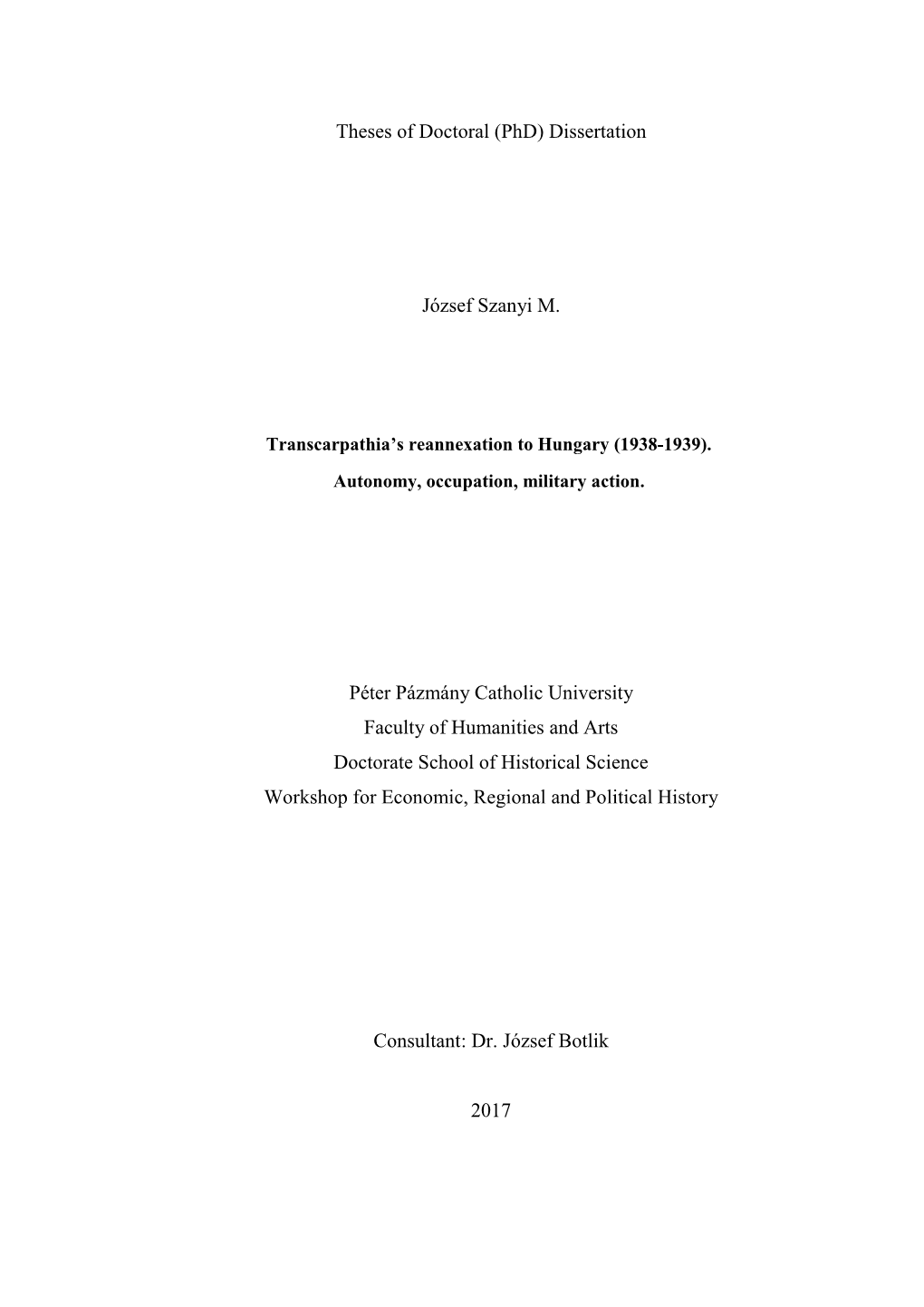 Theses of Doctoral (Phd) Dissertation József Szanyi M. Péter Pázmány