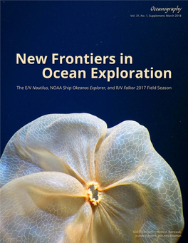 New Frontiers in Ocean Exploration the E/V Nautilus, NOAA Ship Okeanos Explorer, and R/V Falkor 2017 Field Season