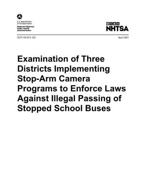 Examination of Three Districts Implementing Stop-Arm Camera Programs to Enforce Laws Against Illegal Passing of Stopped School Buses