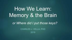 How We Learn: Memory & the Brain
