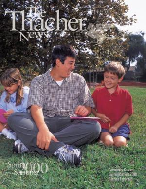 Overview Six Months of Life at Thacher Are Chronicled in This Spring/Summer Issue of in Every Issue the Thacher News