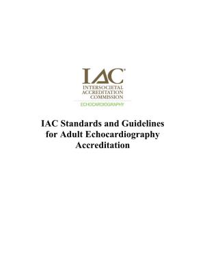 IAC Standards and Guidelines for Adult Echocardiography Accreditation Table of Contents All Entries in Table of Contents Are Linked to the Corresponding Sections