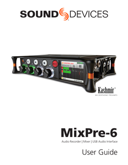 Mixpre-6 User Guide • Nov 2018 This Document Is Distributed by Sound Devices, LLC in Online Electronic (PDF) Format Only