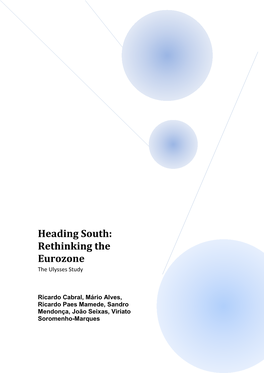 Heading South: Rethinking the Eurozone the Ulysses Study
