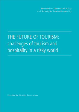 THE FUTURE of TOURISM: Challenges of Tourism and Hospitality in a Risky World