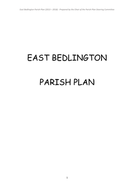 East Bedlington Parish Plan (2013 – 2018) - Prepared by the Chair of the Parish Plan Steering Committee