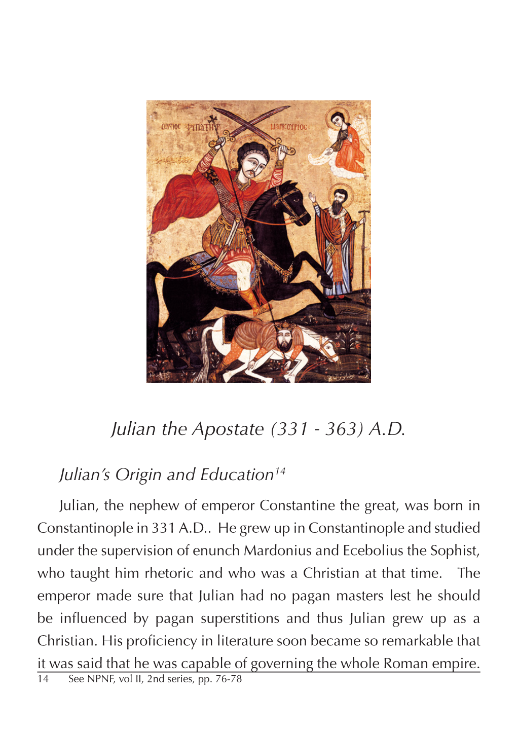 Julian the Apostate (331 - 363) A.D