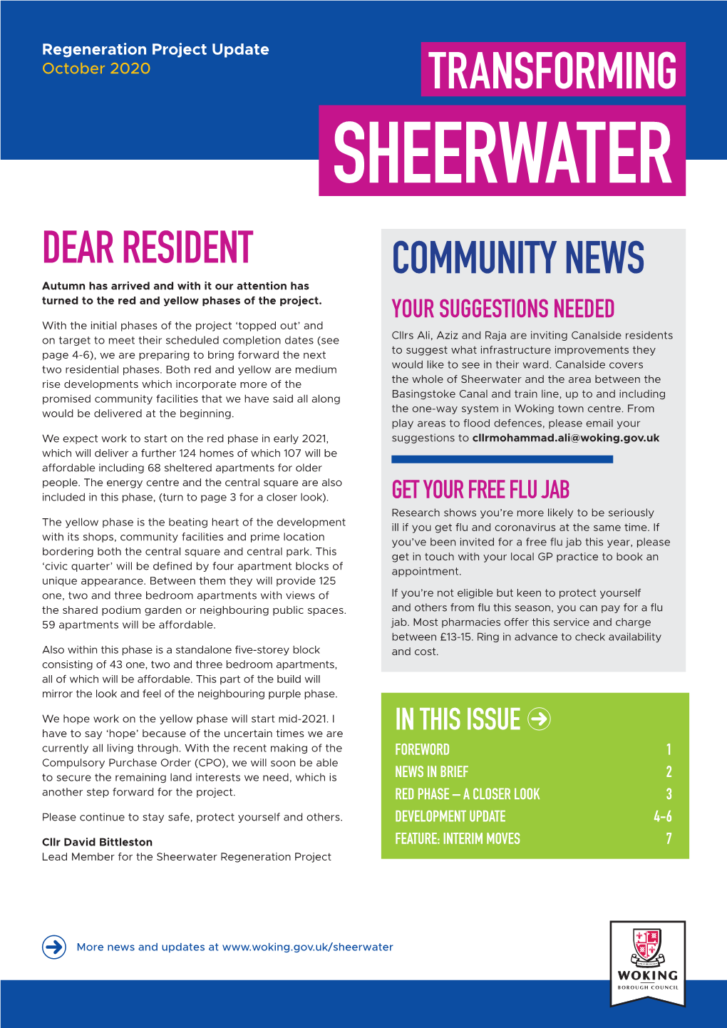 October 2020 TRANSFORMING SHEERWATER DEAR RESIDENT COMMUNITY NEWS Autumn Has Arrived and with It Our Attention Has Turned to the Red and Yellow Phases of the Project