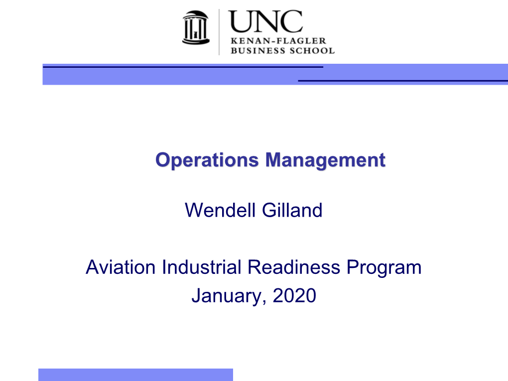 Capacity Planning • Waiting Line Management • Sequencing Definition of Operations