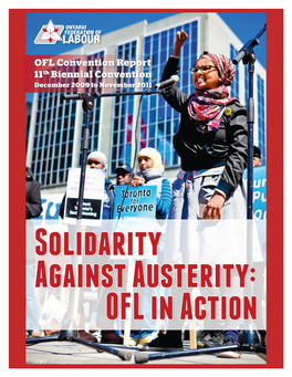 Solidarity Against Austerity: OFL in Action the Ontario Federation of Labour (OFL) Represents 54 Unions and One Million Workers