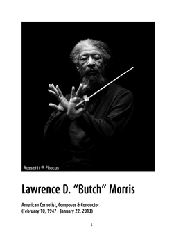 Lawrence D. “Butch” Morris