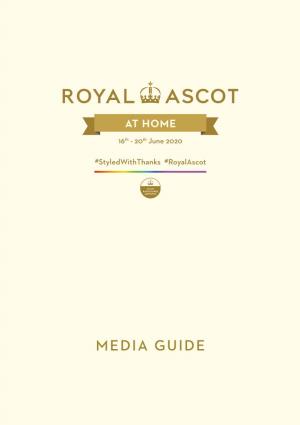 Royal Ascot 2020 Media Guide