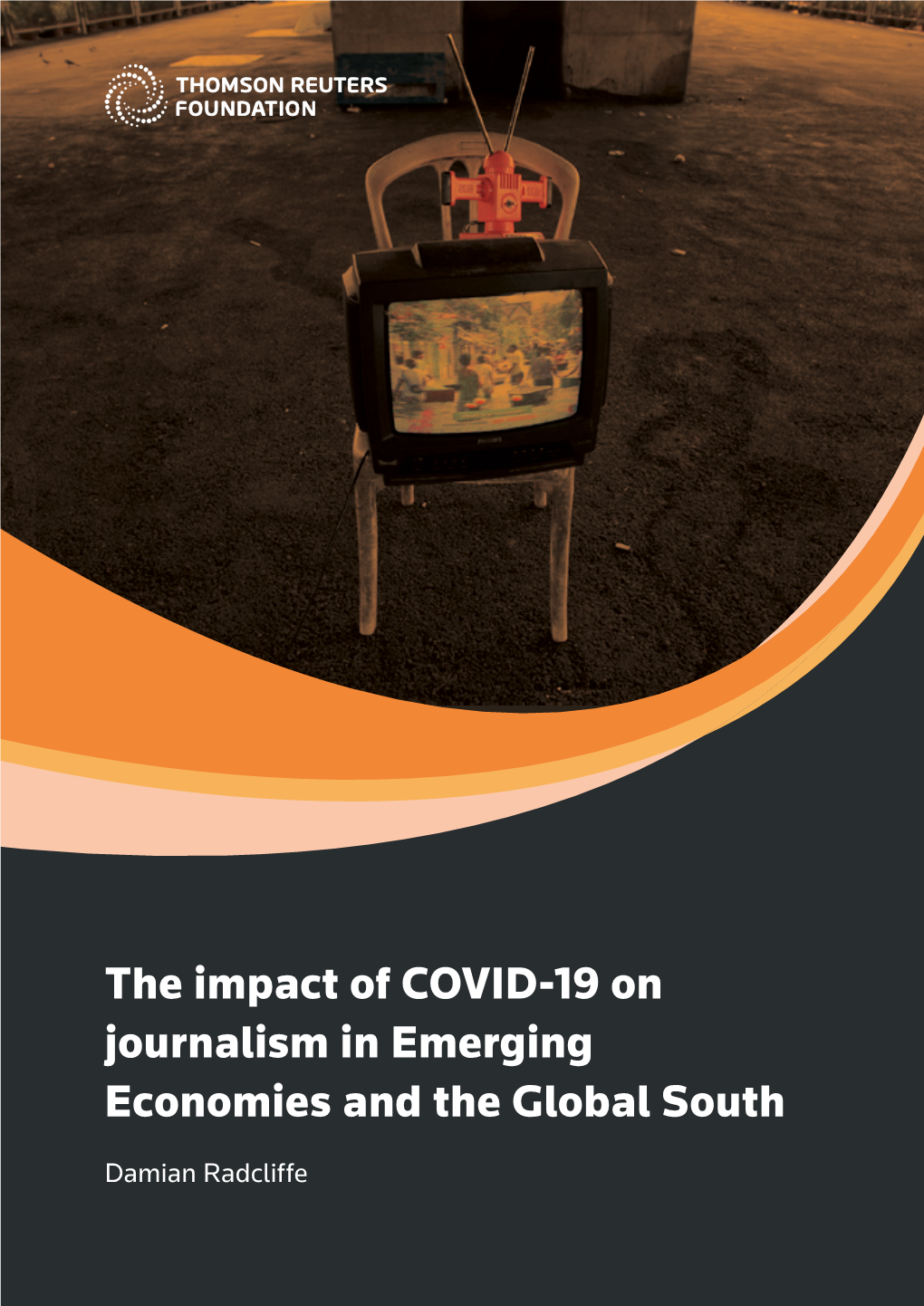 The Impact of COVID-19 on Journalism in Emerging Economies and the Global South