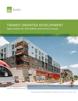 TRANSIT ORIENTED DEVELOPMENT Opportunities for Affordability and Access in Austin