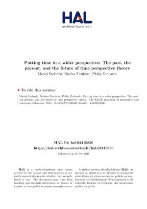 The Past, the Present, and the Future of Time Perspective Theory Maciej Stolarski, Nicolas Fieulaine, Philip Zimbardo