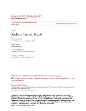 Soybean Nutrient Needs Clarke Mcgrath Iowa State University, Cmcgrath@Iastate.Edu