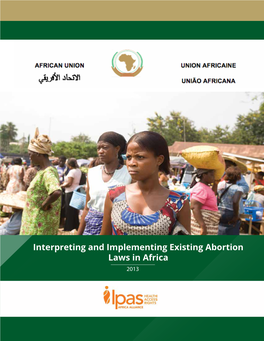 Interpreting and Implementing Existing Abortion Laws in Africa 2013
