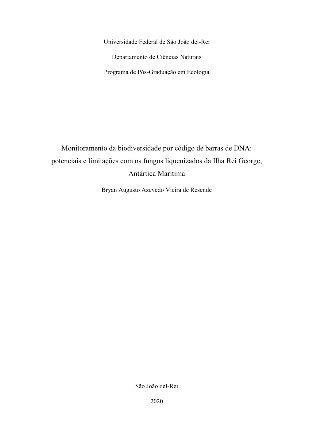 Monitoramento Da Biodiversidade Por Código De Barras De DNA: Potenciais E Limitações Com Os Fungos Liquenizados Da Ilha Rei George, Antártica Marítima