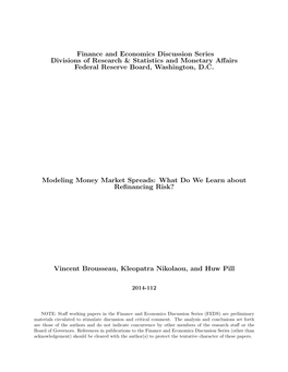 Modeling Money Market Spreads: What Do We Learn About Reﬁnancing Risk?