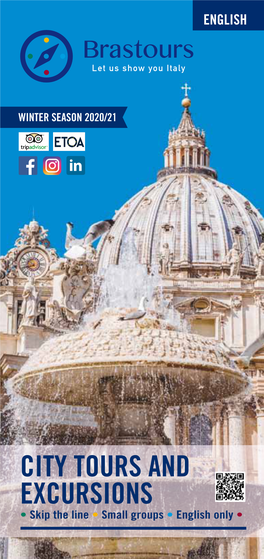 CITY TOURS and EXCURSIONS • Skip the Line • Small Groups • English Only • Welcome to ITALY