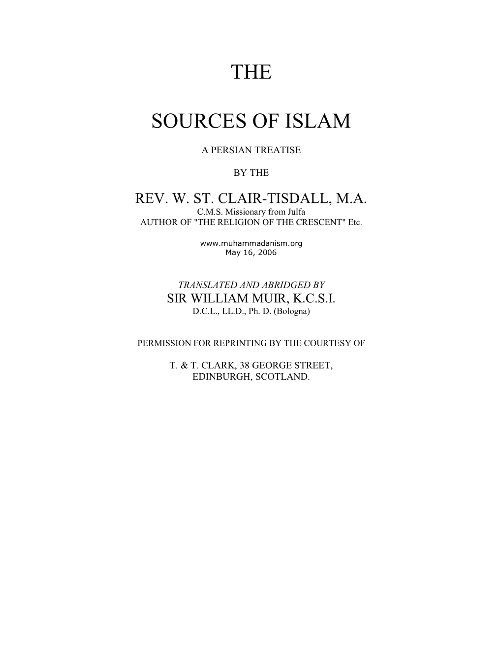 The Sources of Islam, the Translator Prefixes an Outline of the Work from That Valuable Review, the Nineteenth Century , December 1900