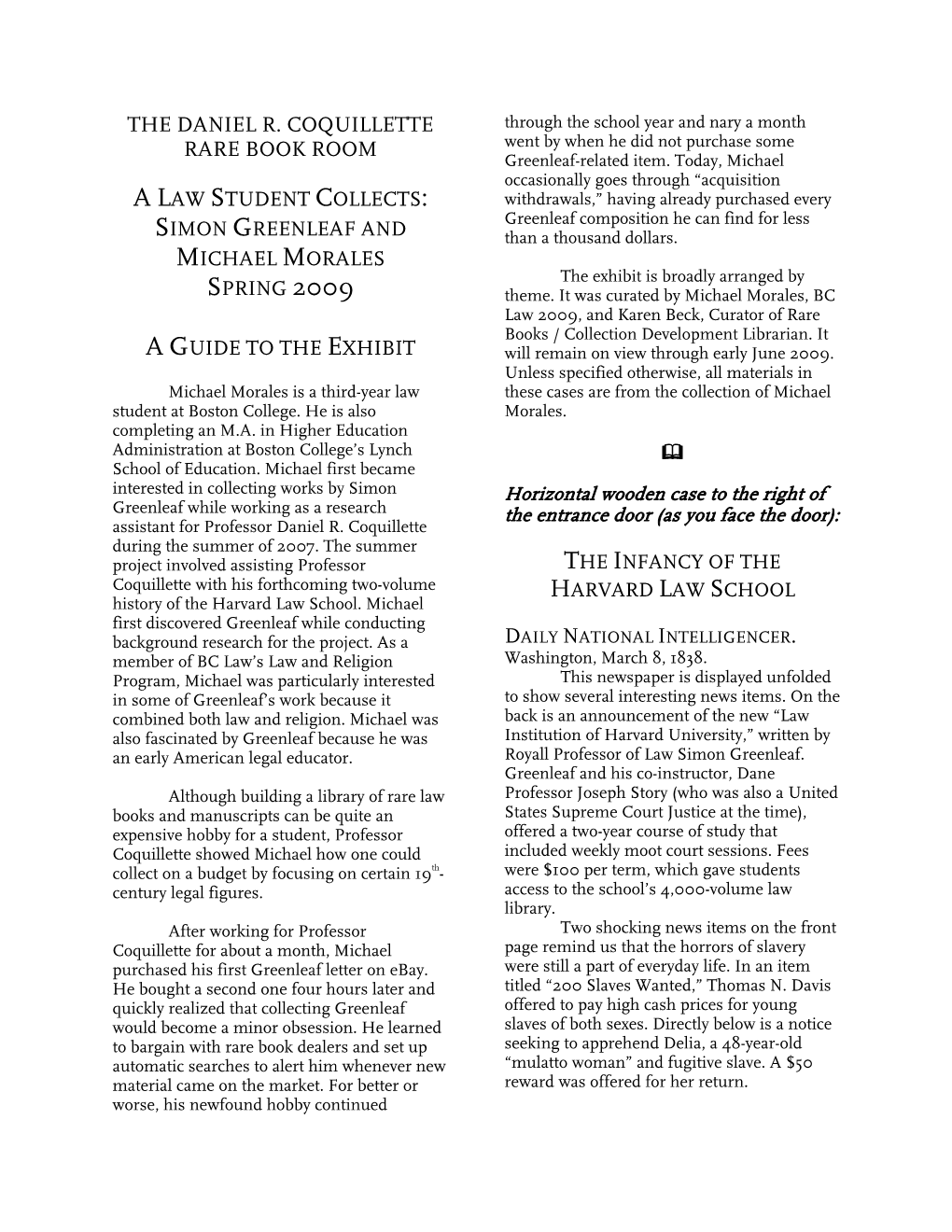 The Daniel R. Coquillette Rare Book Room a Law Student Collects: Simon Greenleaf and Michael Morales Spring 2009 a Guide To