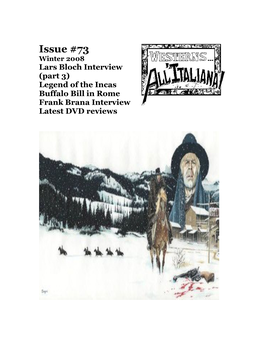 Issue #73 Winter 2008 Lars Bloch Interview (Part 3) Legend of the Incas Buffalo Bill in Rome Frank Brana Interview Latest DVD Reviews
