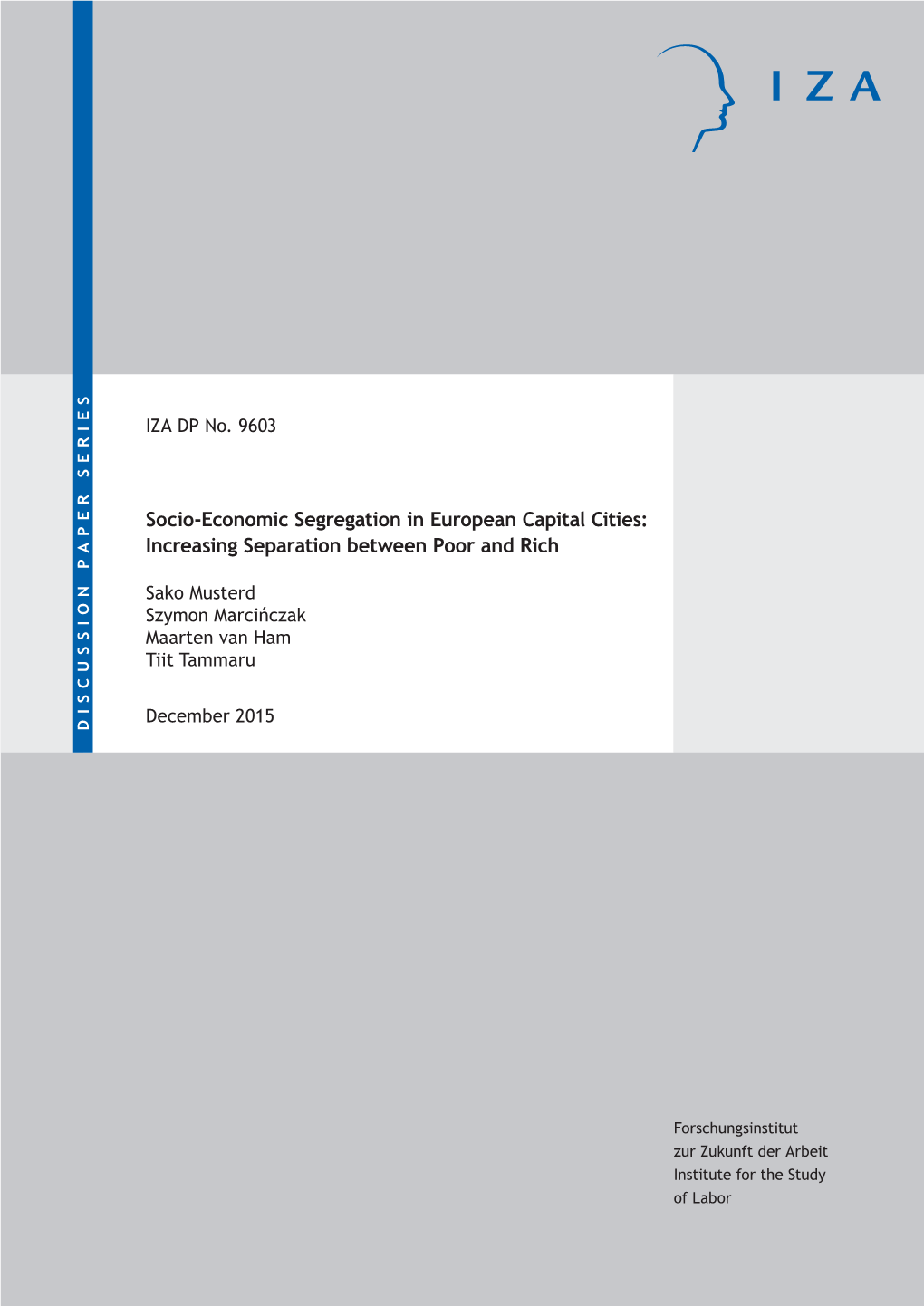 Socio-Economic Segregation in European Capital Cities: Increasing Separation Between Poor and Rich