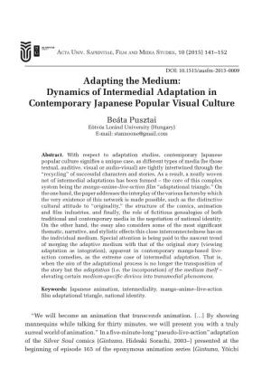 Dynamics of Intermedial Adaptation in Contemporary Japanese Popular Visual Culture Beáta Pusztai %ÙTVÙS,ORÇND5NIVERSITY(UNGARY E-Mail: Stannoone@Gmail.Com
