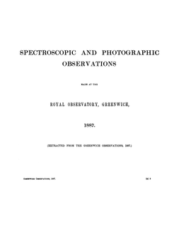 1887 Greenwich Spectroscopic and Photographic Observations