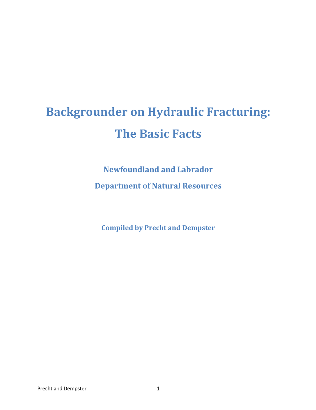 Backgrounder on Hydraulic Fracturing: the Basic Facts