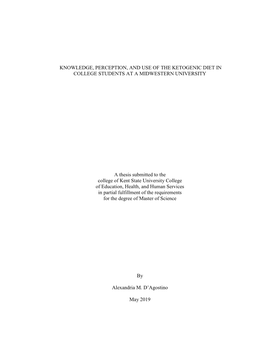 KNOWLEDGE, PERCEPTION, and USE of the KETOGENIC DIET in COLLEGE STUDENTS at a MIDWESTERN UNIVERSITY a Thesis Submitted to the Co