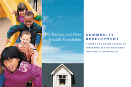 Community Development a Guide for Grantmakers on Fostering Better Outcomes Through Good Process
