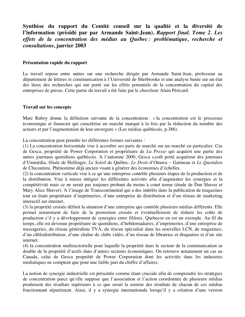 Synthèse Du Rapport Du Comité Conseil Sur La Qualité Et La Diversité De L’Information (Présidé Par Par Armande Saint-Jean)