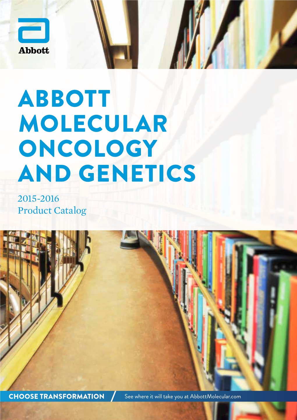 ABBOTT MOLECULAR ONCOLOGY and GENETICS 2015-2016 Product Catalog
