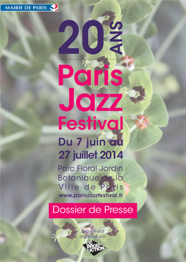 Paris Jazz Festival Du 7 Juin Au 27 Juillet 2014 Parc Floral Jardin Botanique De La Ville De Paris Dossier De Presse