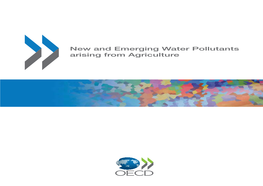 New and Emerging Water Pollutants Arising from Agriculture ORGANISATION for ECONOMIC CO-OPERATION and DEVELOPMENT